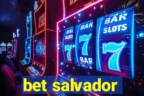 bet salvador